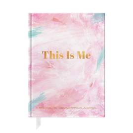 This Is Me: A Mindful, Autobiographical journal by from you to me