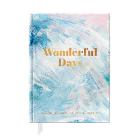 Wonderful Days: A Mindful, Daily Positivity Journal by from you to me