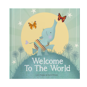 Welcome To The World hardback children’s book