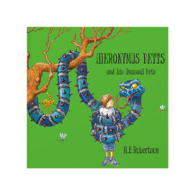 Hieronymus Betts and His Unusual Pets by M.P.Robertson