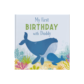 My First Birthday With Daddy